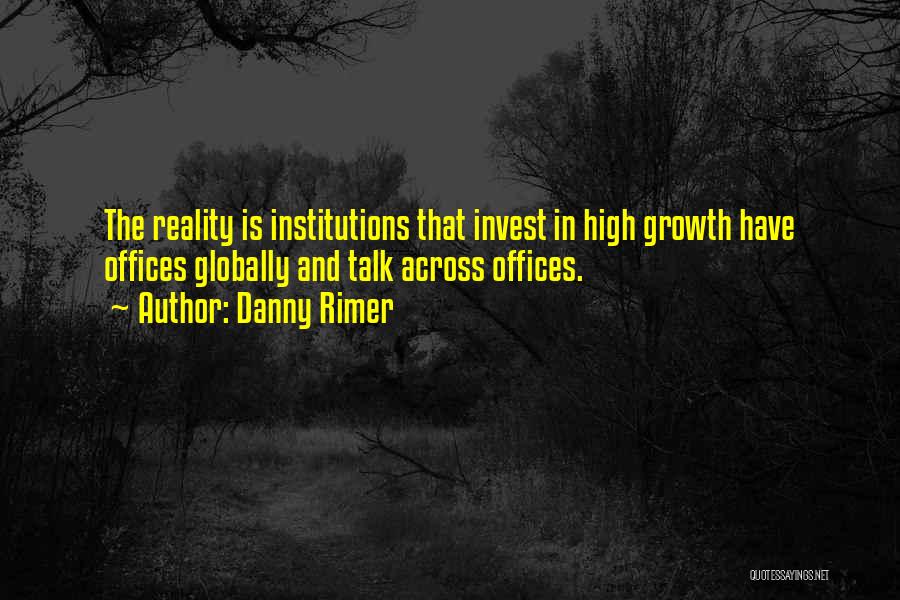 Offices Quotes By Danny Rimer