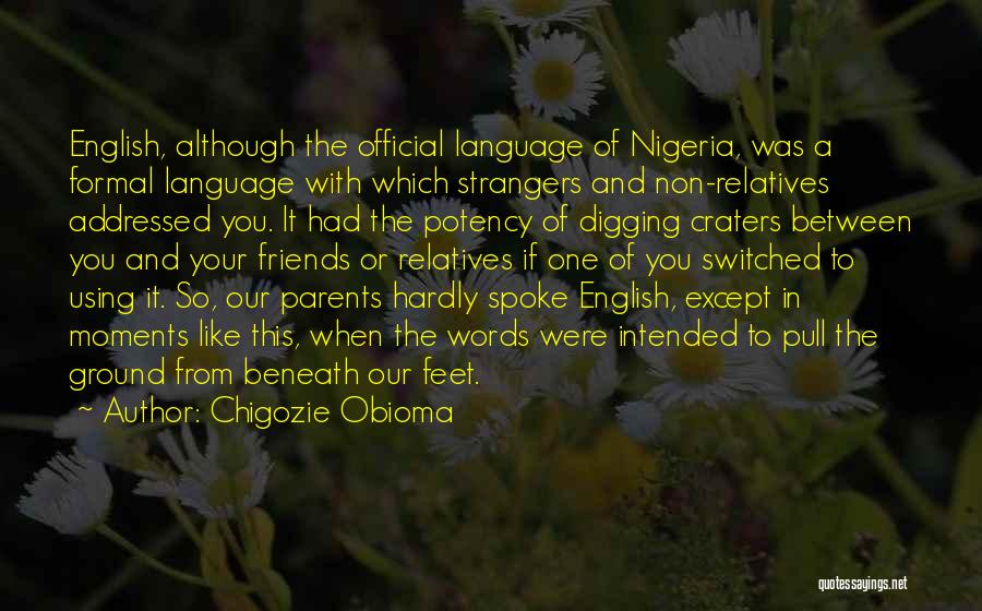 Official Language Quotes By Chigozie Obioma