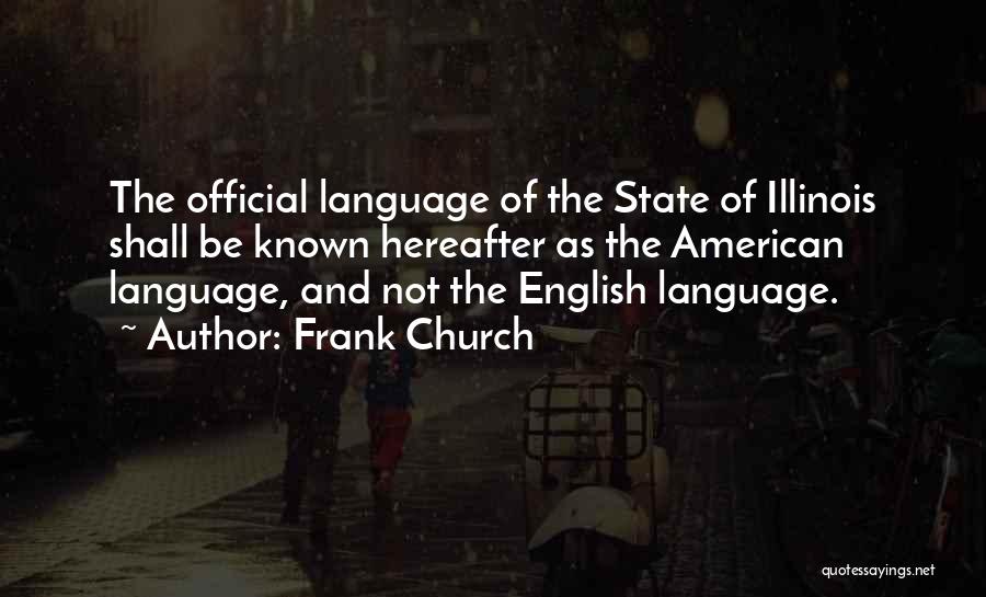 Official Language Quotes By Frank Church