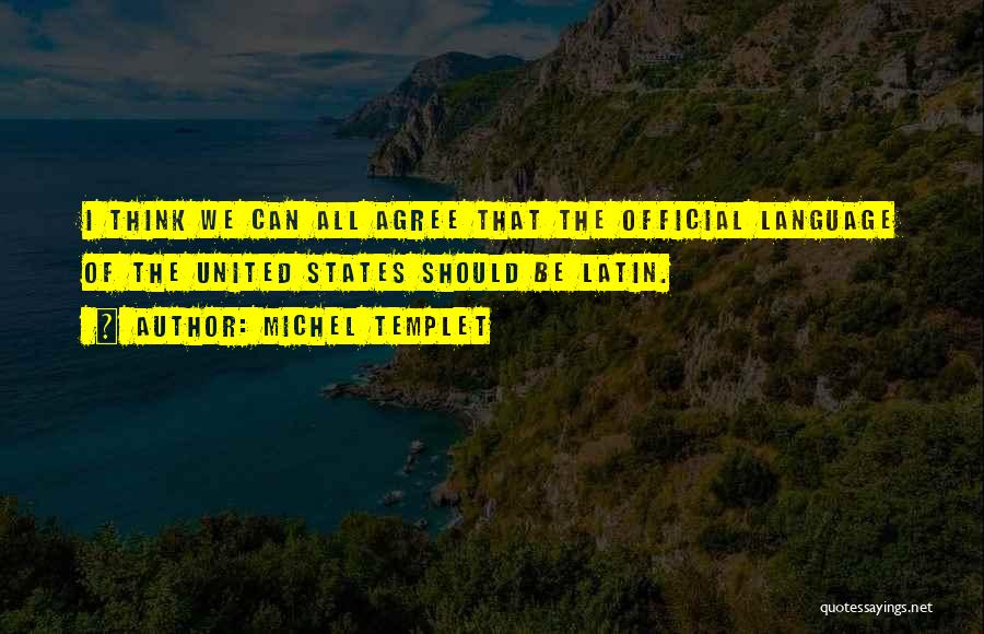 Official Language Quotes By Michel Templet