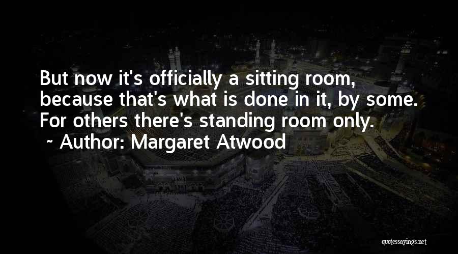 Officially Done Quotes By Margaret Atwood