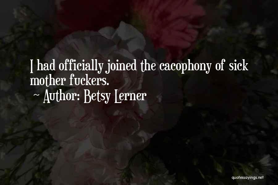 Officially Quotes By Betsy Lerner
