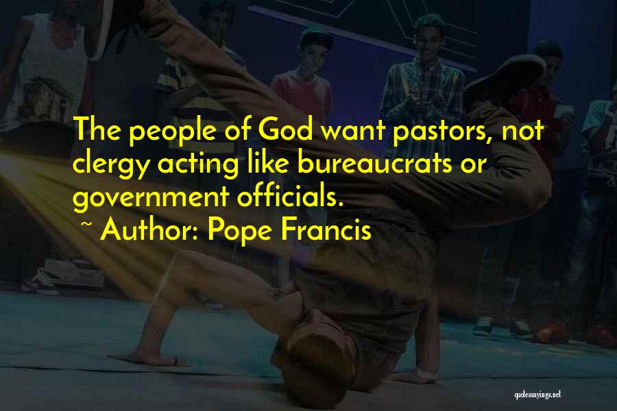 Officials Quotes By Pope Francis
