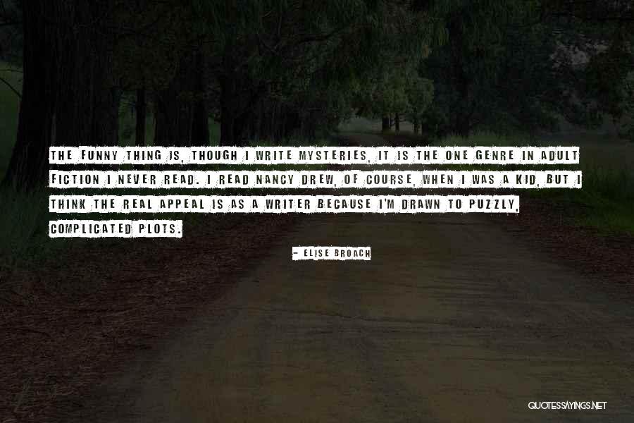 Officieel Gesubsidieerd Quotes By Elise Broach