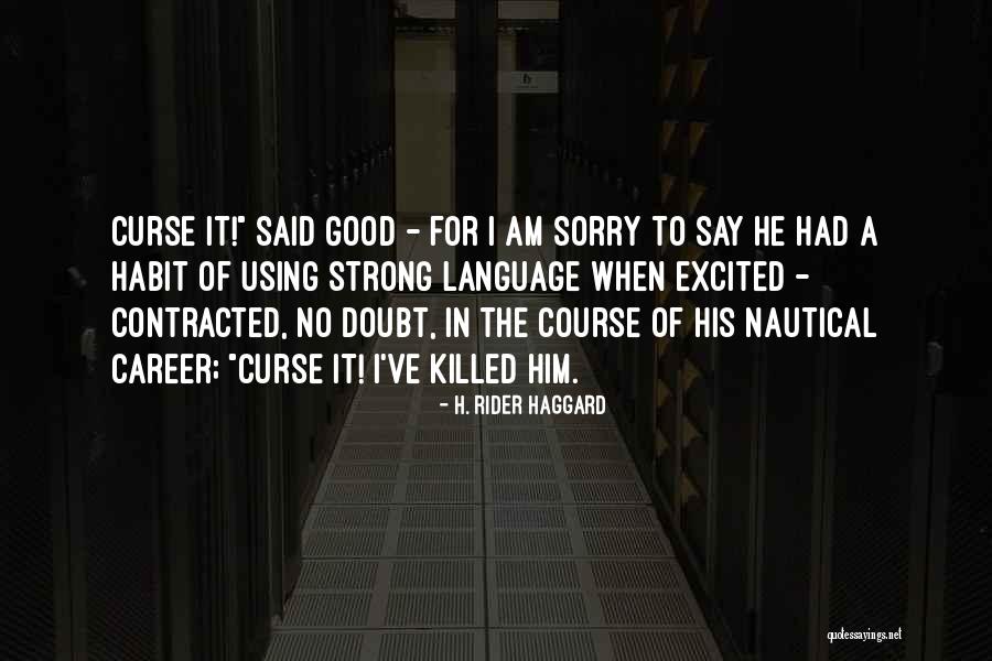 Officielle Film Quotes By H. Rider Haggard Officielle Film Quotes By H. Rider Haggard