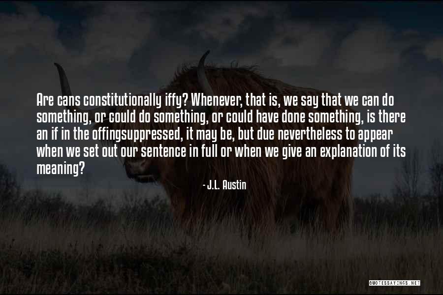 Offing In A Sentence Quotes By J.L. Austin Offing In A Sentence Quotes By J.L. Austin