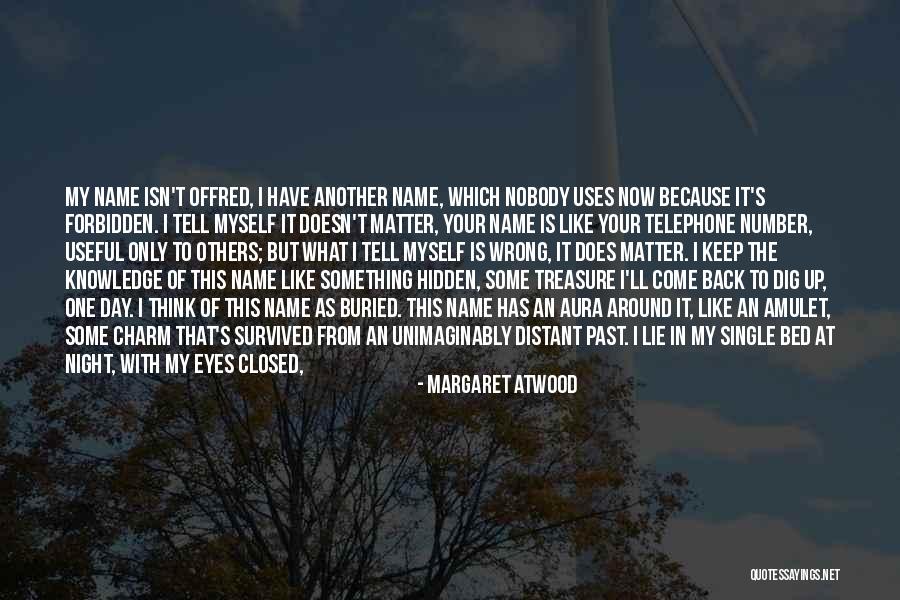 Offred Quotes By Margaret Atwood Offred Quotes By Margaret Atwood