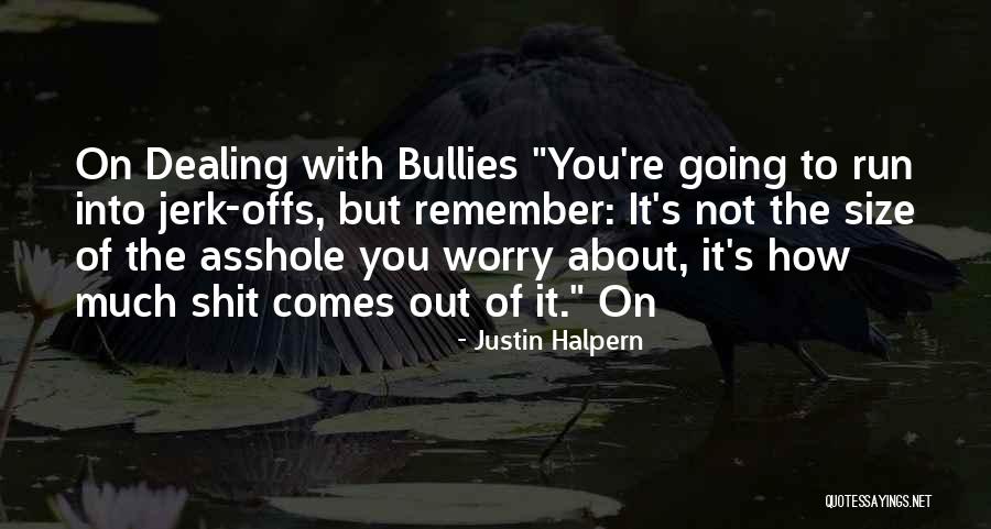 Offs Quotes By Justin Halpern Offs Quotes By Justin Halpern
