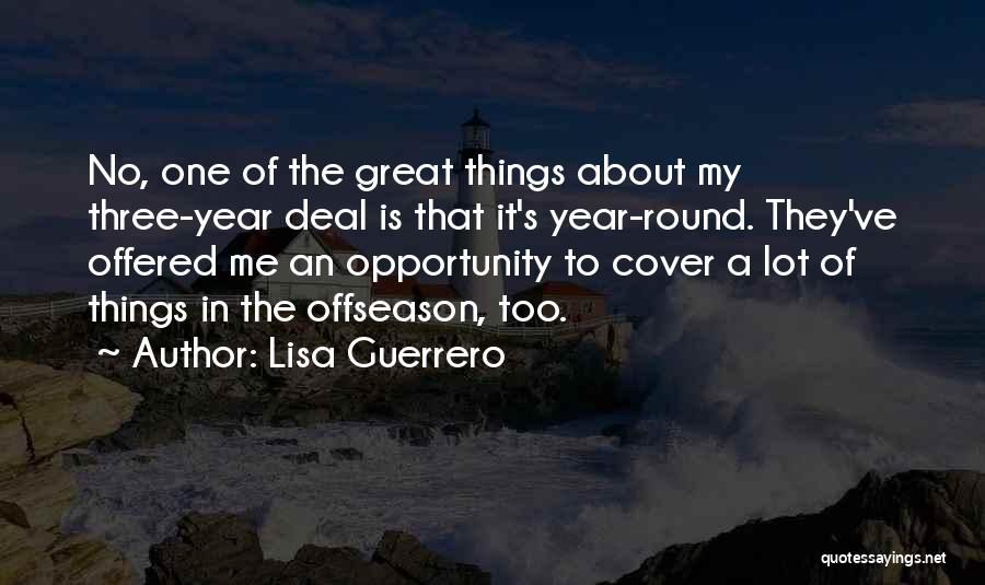 Offseason Quotes By Lisa Guerrero Offseason Quotes By Lisa Guerrero