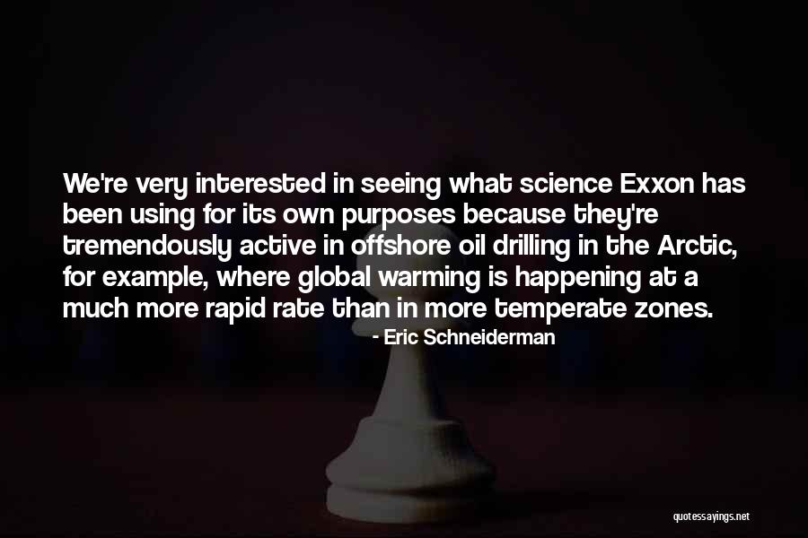 Offshore Oil Drilling Quotes By Eric Schneiderman