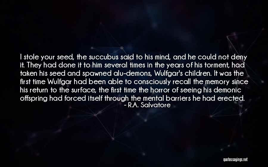 Offspring Quotes By R.A. Salvatore Offspring Quotes By R.A. Salvatore