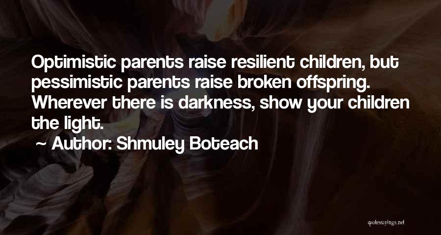 Offspring Show Quotes By Shmuley Boteach