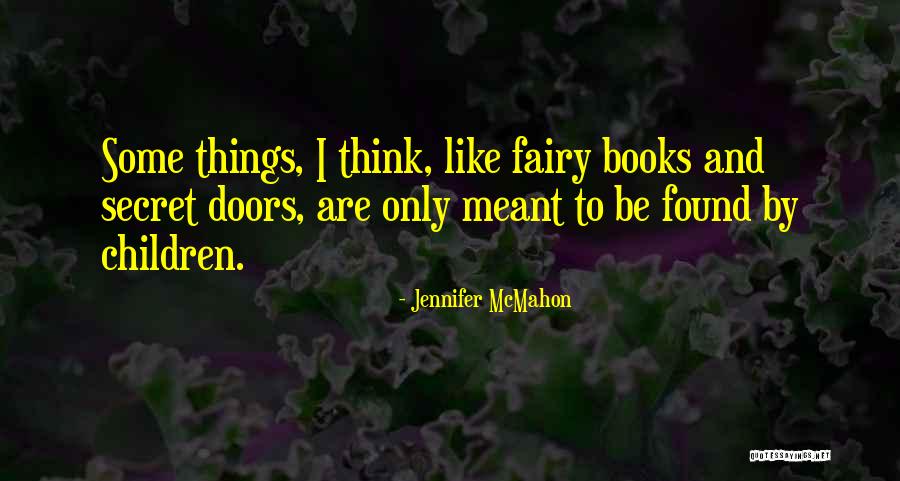 Ofira Asayag Quotes By Jennifer McMahon Ofira Asayag Quotes By Jennifer McMahon