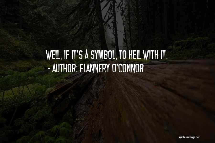 O'flannery Quotes By Flannery O'Connor