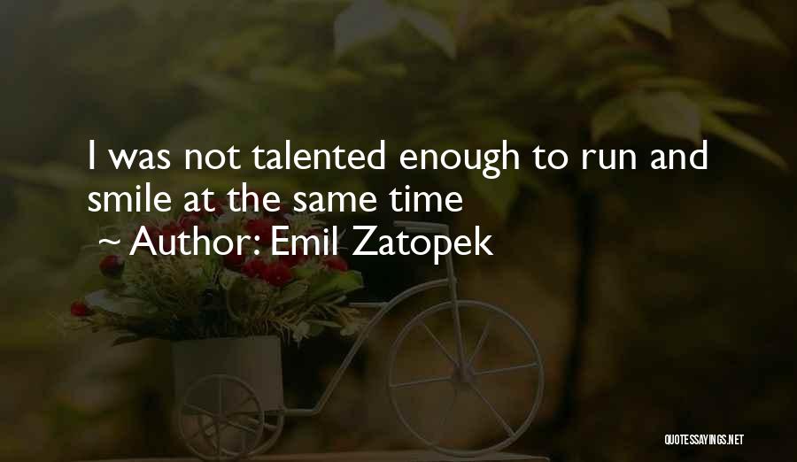 Ofpersuading Quotes By Emil Zatopek