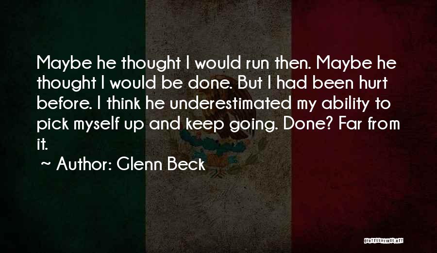 Often Underestimated Quotes By Glenn Beck