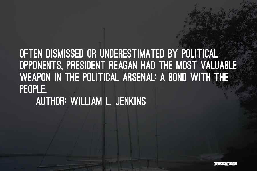 Often Underestimated Quotes By William L. Jenkins