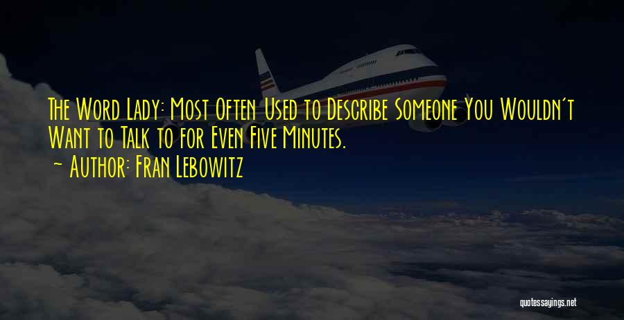 Often Used Quotes By Fran Lebowitz