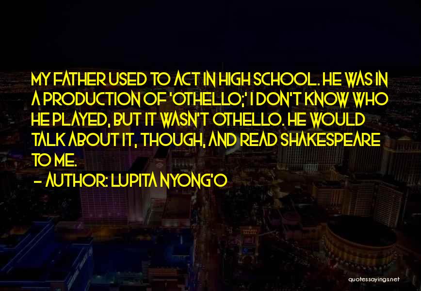 Often Used Shakespeare Quotes By Lupita Nyong'o