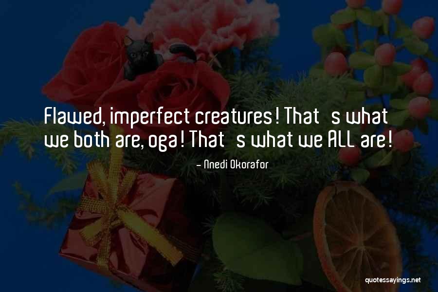 Oga Quotes By Nnedi Okorafor Oga Quotes By Nnedi Okorafor