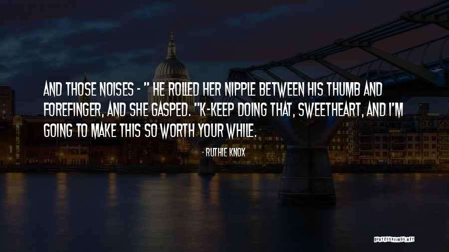 Oganj Gospodnji Quotes By Ruthie Knox Oganj Gospodnji Quotes By Ruthie Knox