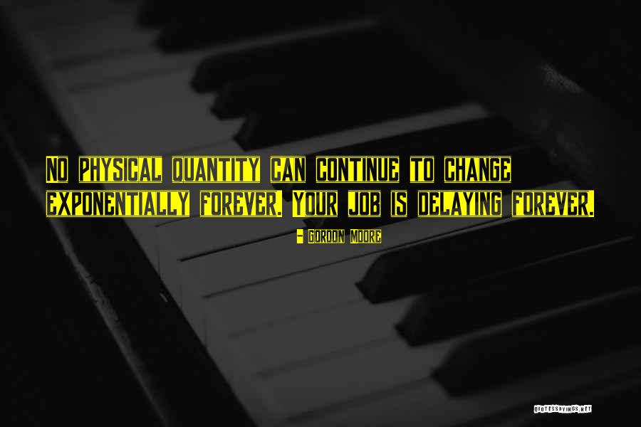 Ogbenidipo Quotes By Gordon Moore Ogbenidipo Quotes By Gordon Moore