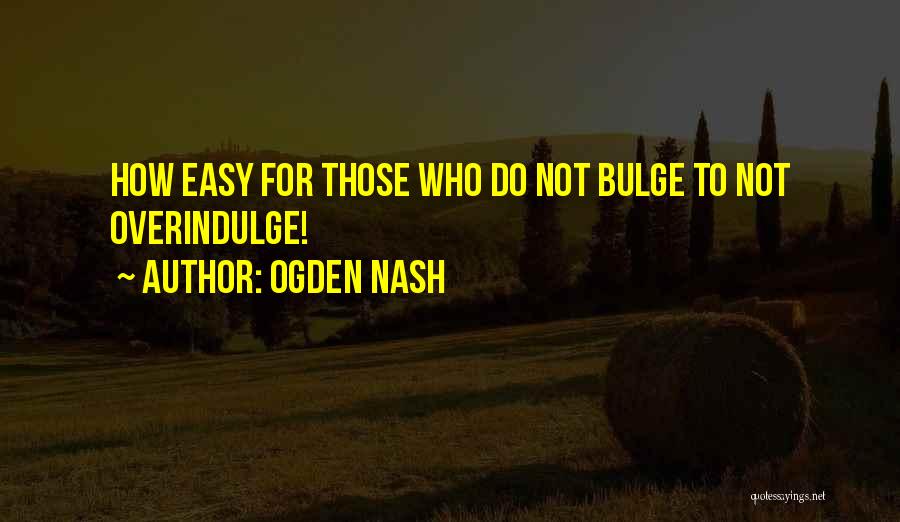 Ogden Nash Quotes 104299