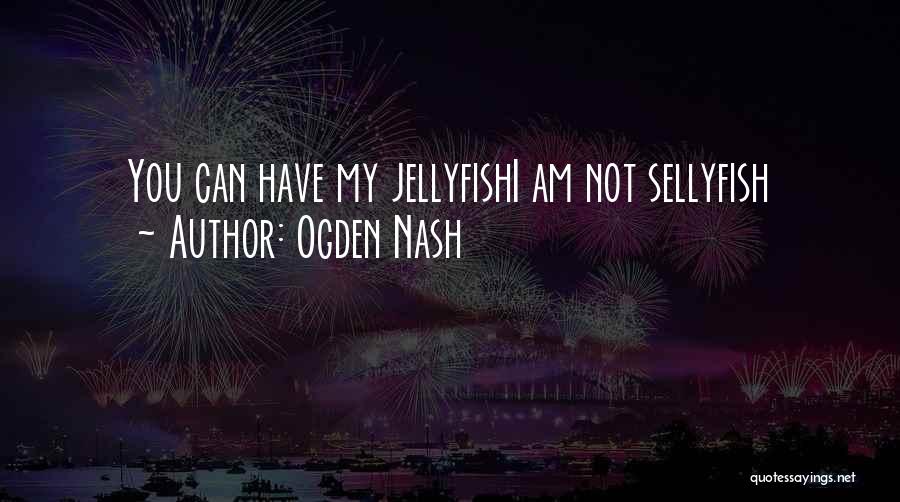 Ogden Nash Quotes 1494514