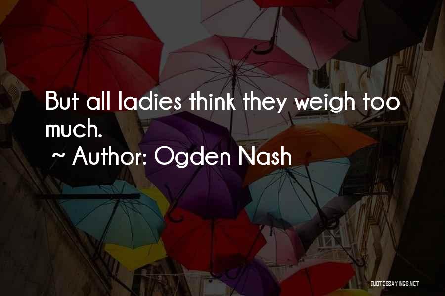 Ogden Nash Quotes 619338