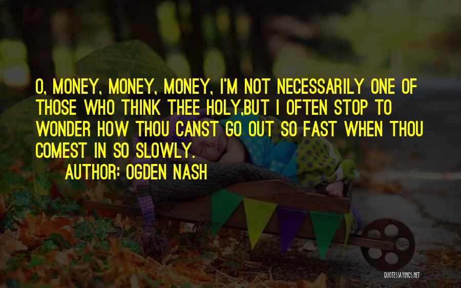 Ogden Nash Quotes 781077