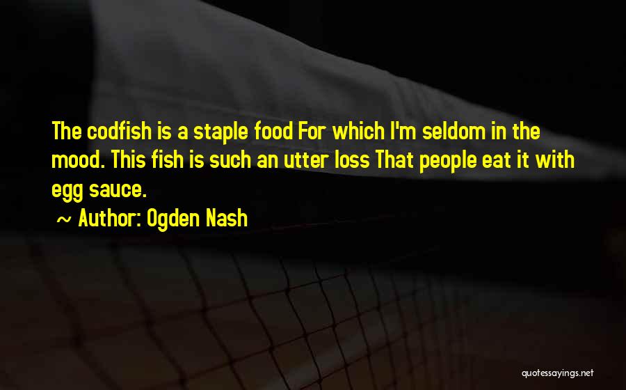 Ogden Quotes By Ogden Nash