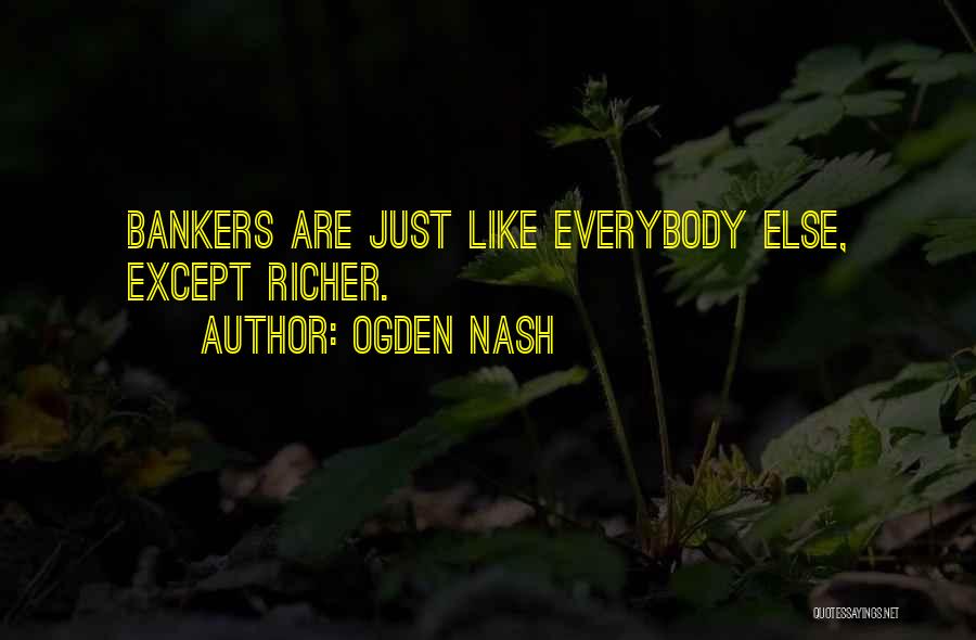 Ogden Quotes By Ogden Nash