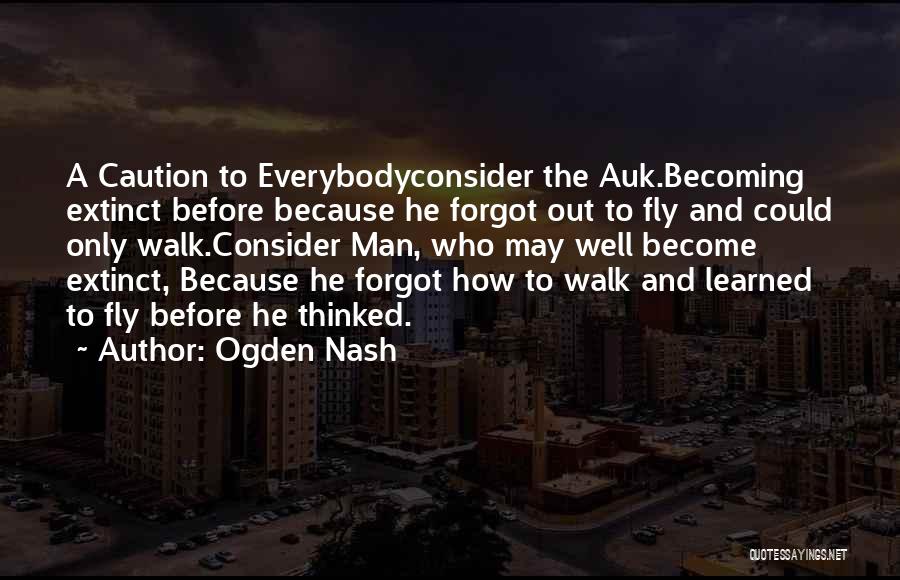 Ogden Quotes By Ogden Nash