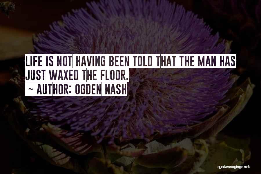 Ogden Quotes By Ogden Nash