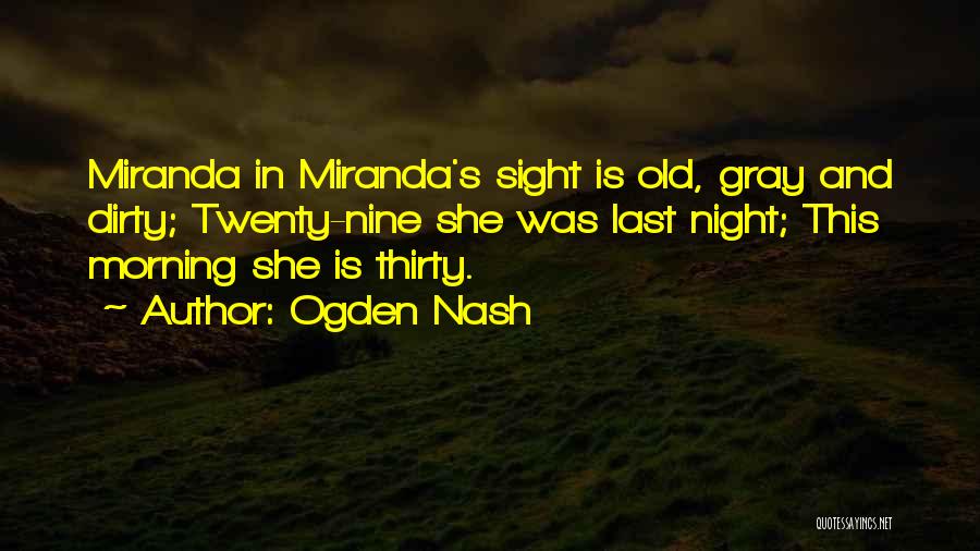 Ogden Quotes By Ogden Nash