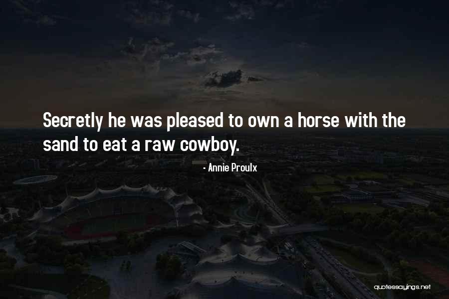 Ogenj Prazgodovina Quotes By Annie Proulx Ogenj Prazgodovina Quotes By Annie Proulx