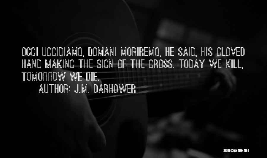 Oggi Quotes By J.M. Darhower