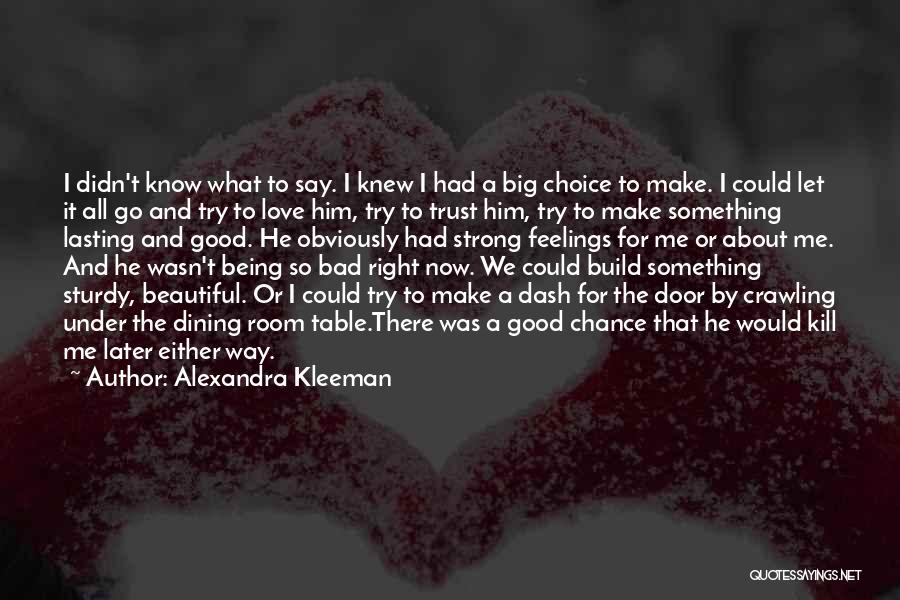 Ogie Alcasid Quotes By Alexandra Kleeman