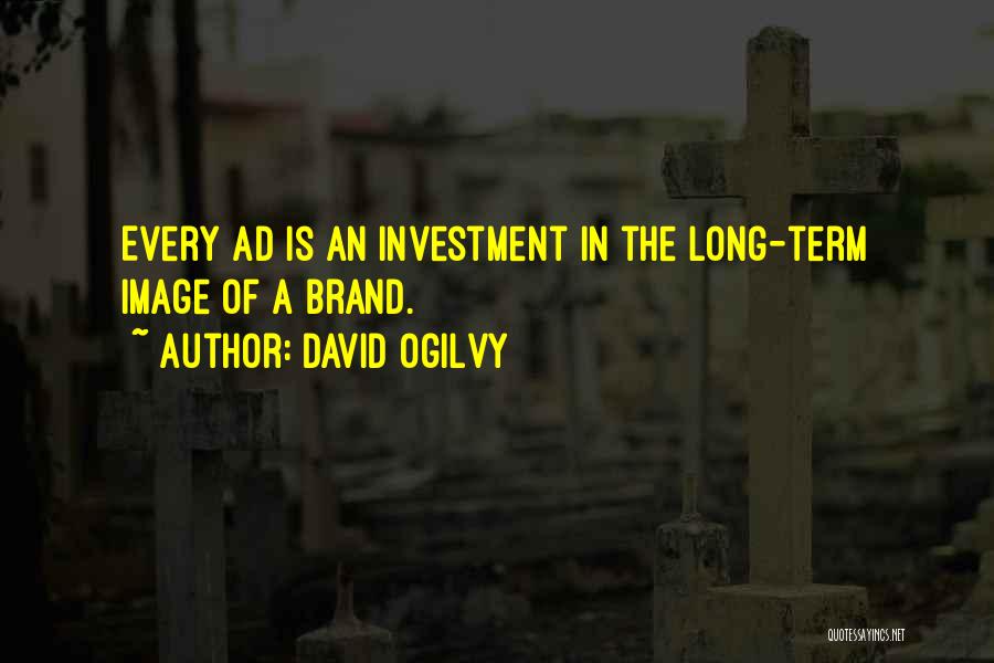 Ogilvy David Quotes By David Ogilvy