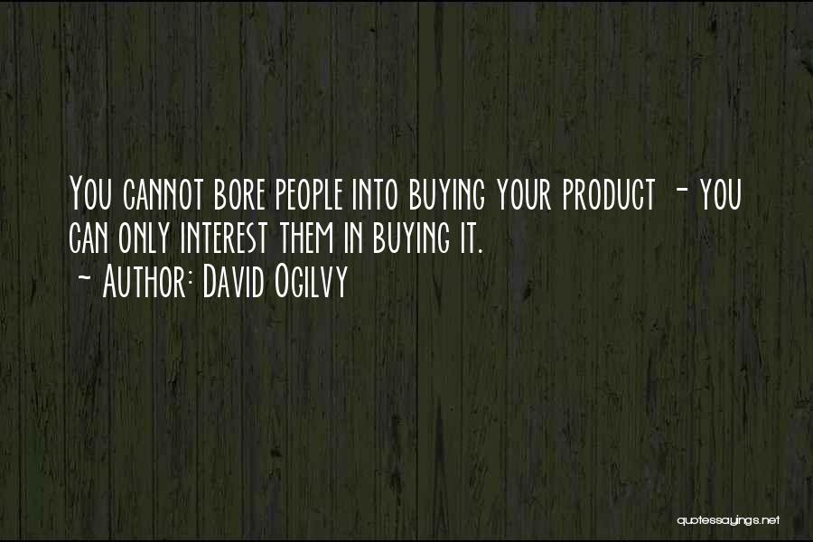 Ogilvy David Quotes By David Ogilvy