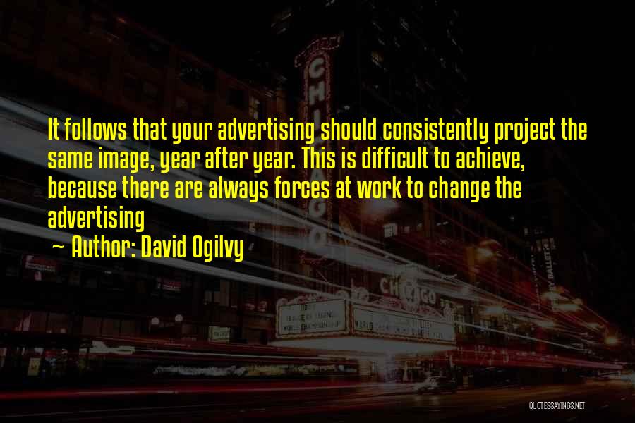 Ogilvy David Quotes By David Ogilvy