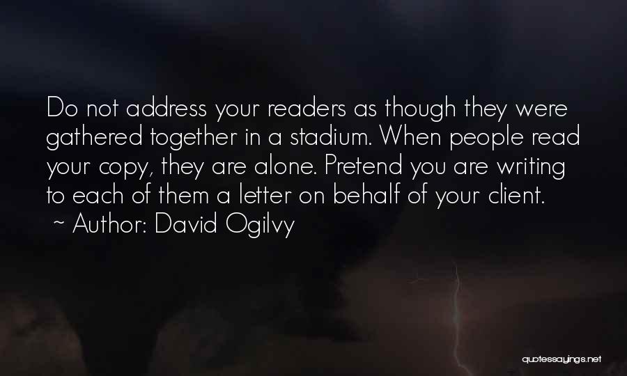 Ogilvy David Quotes By David Ogilvy