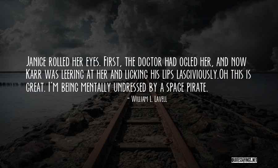 Ogled Quotes By William L. Lavell Ogled Quotes By William L. Lavell