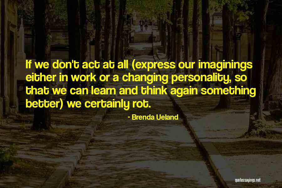Ogledala U Quotes By Brenda Ueland Ogledala U Quotes By Brenda Ueland
