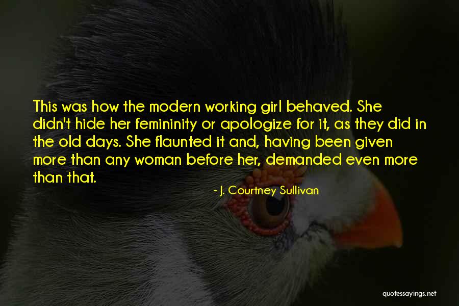 Oglinda Campina Quotes By J. Courtney Sullivan Oglinda Campina Quotes By J. Courtney Sullivan