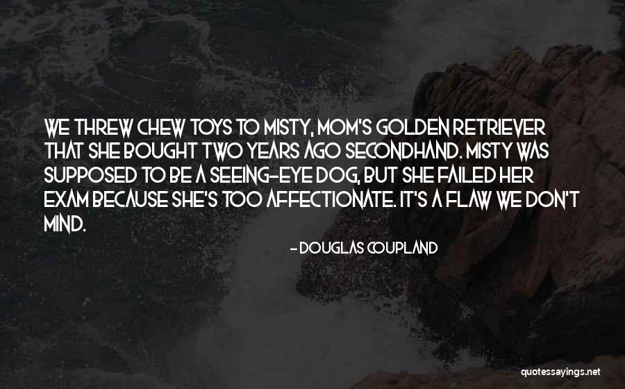 Oglinditul Quotes By Douglas Coupland Oglinditul Quotes By Douglas Coupland