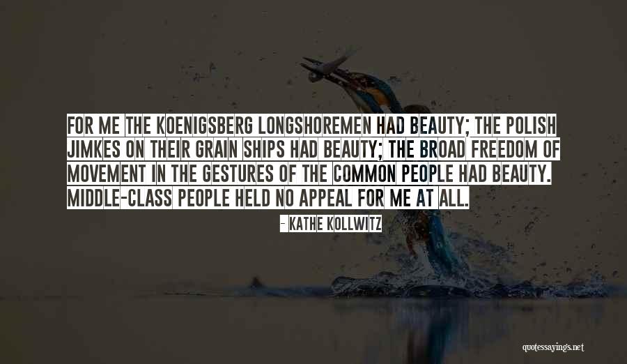 Ognjena Kapija Quotes By Kathe Kollwitz Ognjena Kapija Quotes By Kathe Kollwitz
