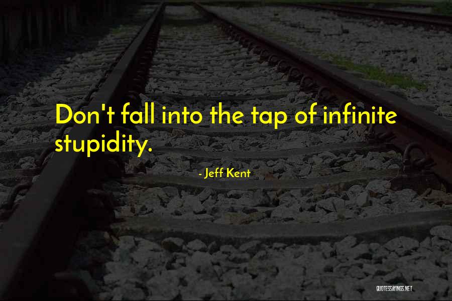 Ognjena Zemlja Quotes By Jeff Kent Ognjena Zemlja Quotes By Jeff Kent