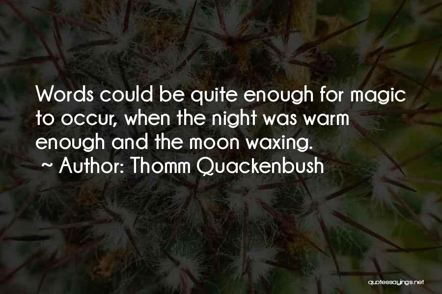 Ogonek Hardwoods Quotes By Thomm Quackenbush