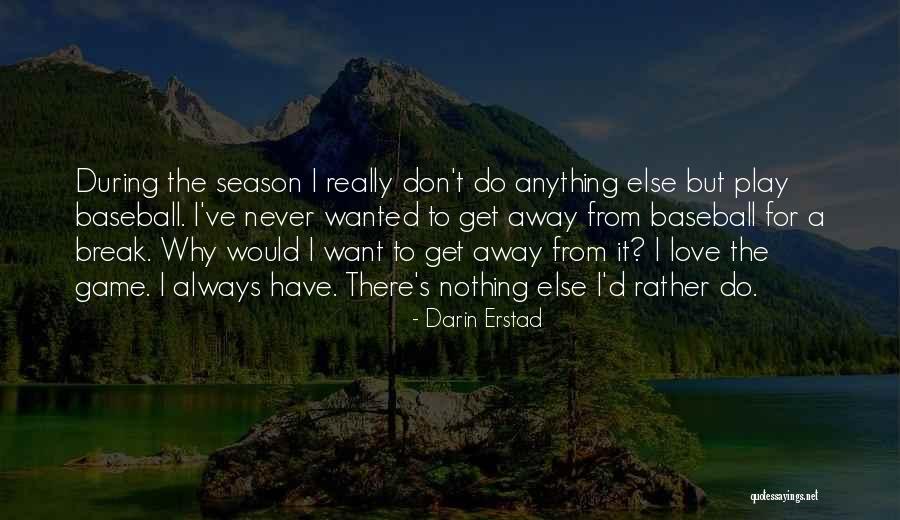 Ogormans Lures Quotes By Darin Erstad Ogormans Lures Quotes By Darin Erstad